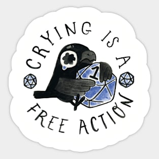 Crying Is A Free Action Sticker